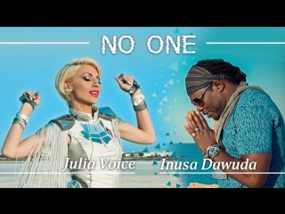 Премьера! Юлия Войс (Julia Voice) feat. Инуса Давуда (Inusa Dawuda) - No One (20.03.2017) ft.&