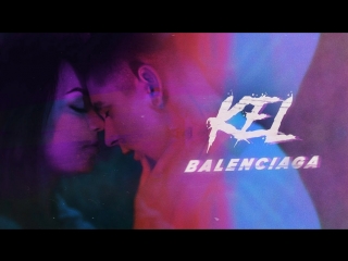 Премьера клипа! KEL - Balenciaga