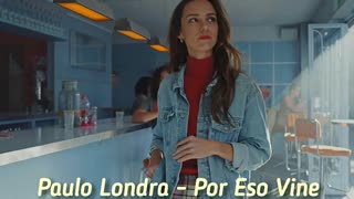Paulo Londra - Por Eso Vine